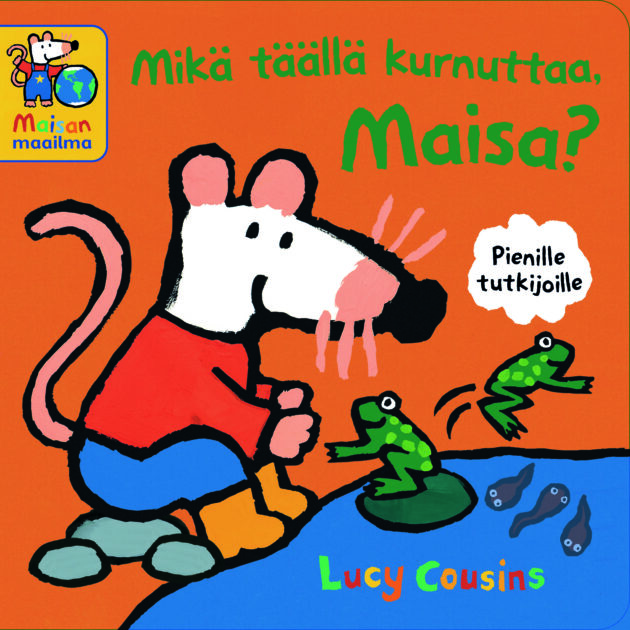 Mikä täällä kurnuttaa, Maisa?