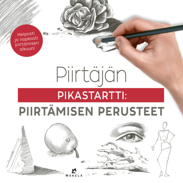 Piirtäjän pikastartti: Piirtämisen perusteet