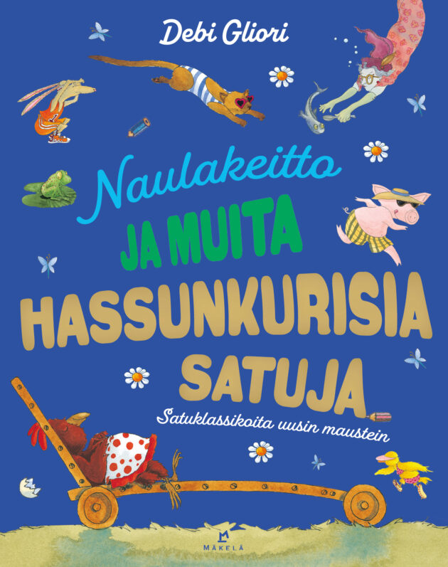 Naulakeitto ja muita hassunkurisia satuja